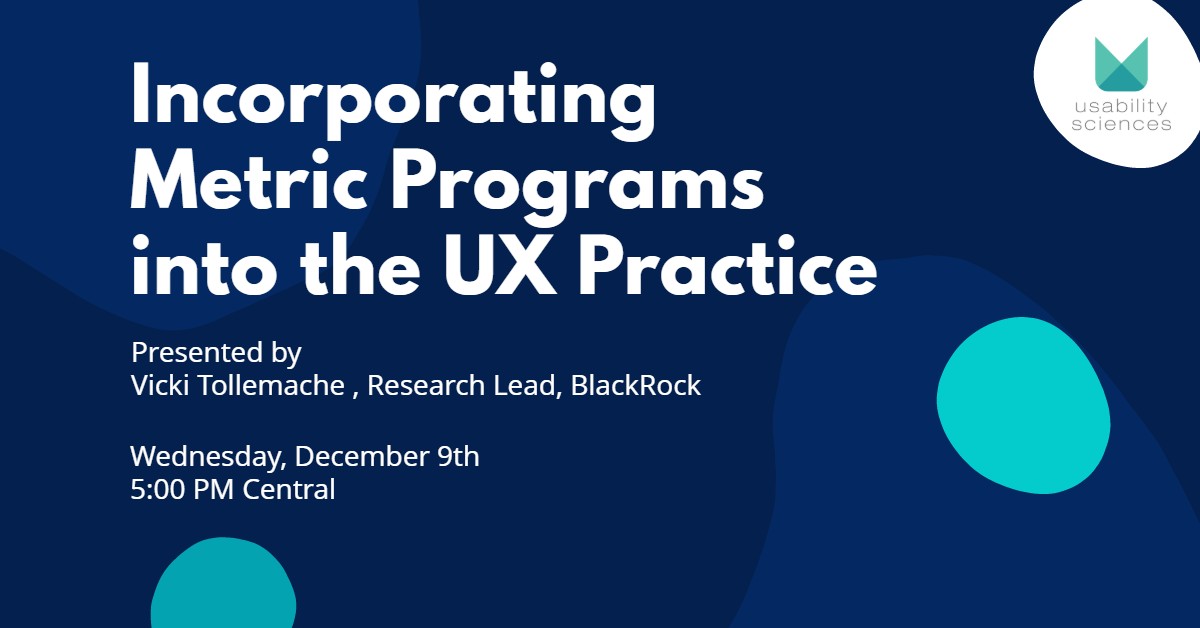 Webinar: Incorporating Metric Programs into the UX Practice